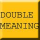 double meaning dialogue technique